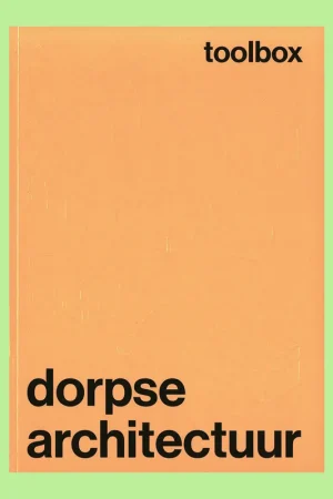 Toolbox dorpse architectuur Betrouwbaar