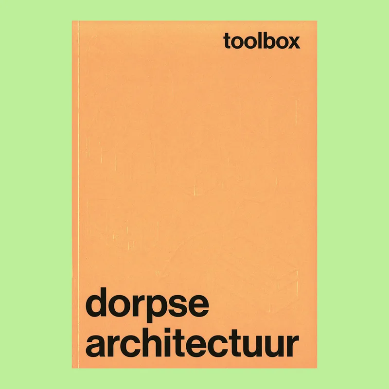 Toolbox dorpse architectuur Betrouwbaar