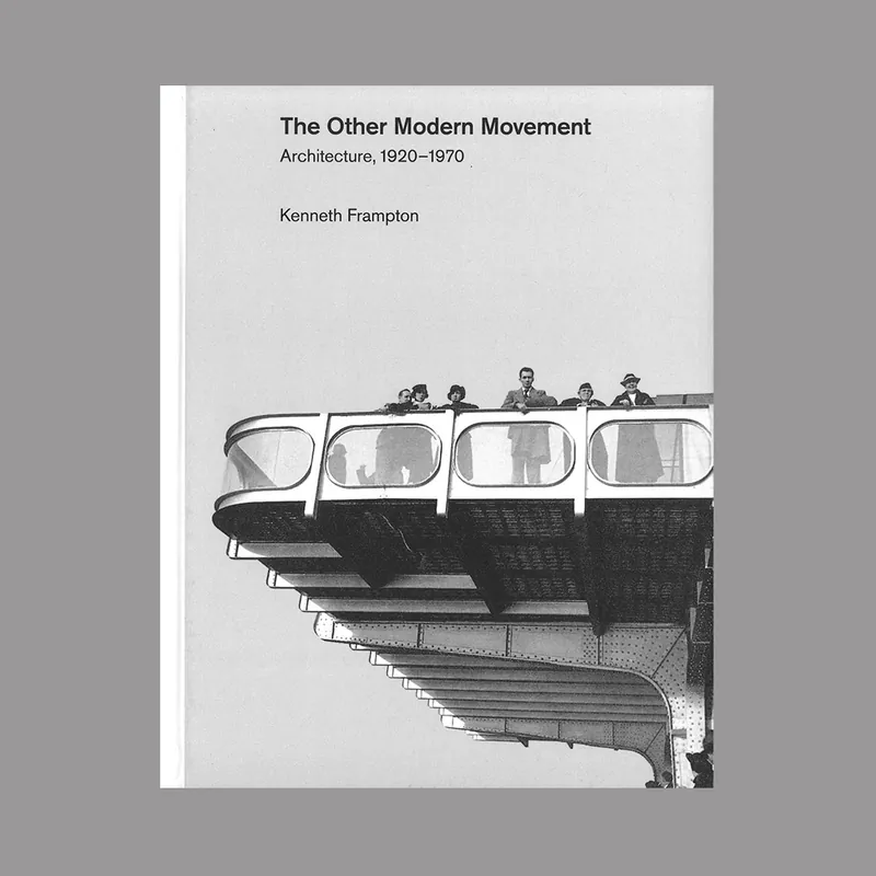 Korting Kenneth Frampton: The Other Modern Movement. Architecture 1920-1970