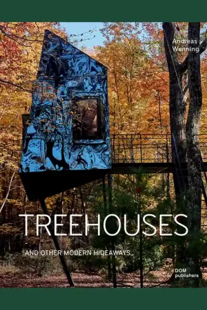Treehouses and Other Modern Hideaways (4th expanded edition) Favoriet