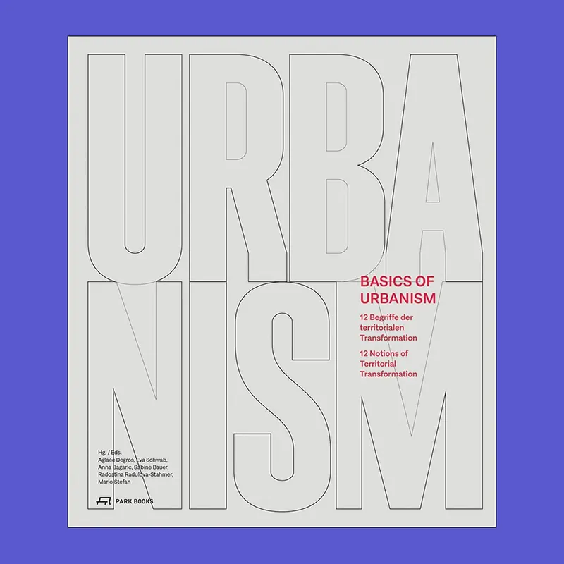 Lage Prijs Basics of Urbanism: 12 Notions of Territorial Transformation
