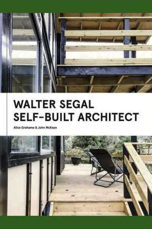 Walter Segal: Self-built Architect Hete Deal
