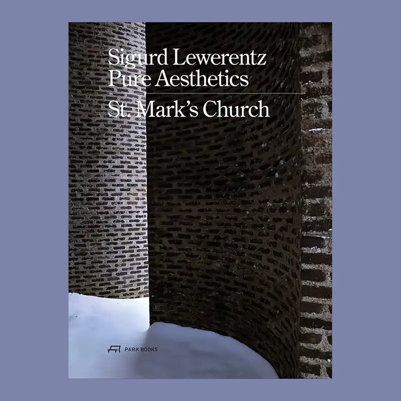 Laatste Kans Sigurd Lewerentz: Pure Aesthetics – St. Mark's Church