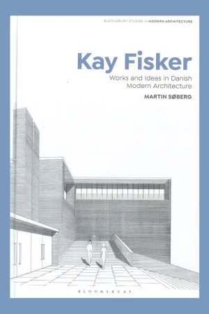 Superprijs Kay Fisker: Works and Ideas in Danish Modern Architecture