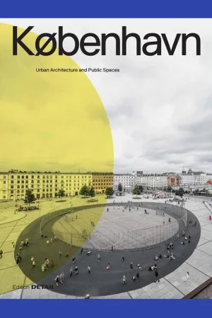 Bestel Nu København: Urban Architecture and Public Spaces