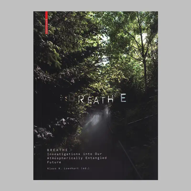 Breathe: Investigations into Our Atmospherically Entangled Future Gecertificeerd