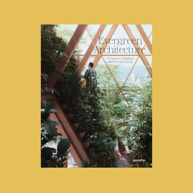Evergreen Architecture: Overgrown Buildings and Greener Living Nu Kopen