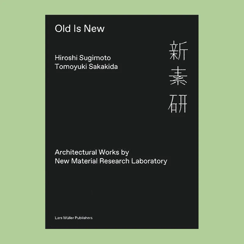Hiroshi Sugimoto, Tomoyuki Sakakida: Old Is New. Gratis Retour