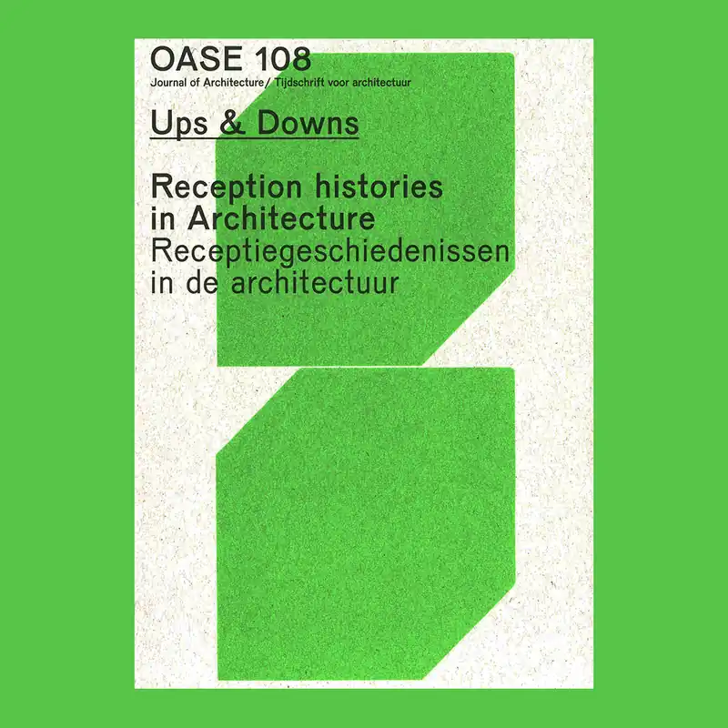Oase 108: Ups & Downs. Receptiegeschiedenissen in de architectuur / Reception Histories in Architecture Fabrieksprijs