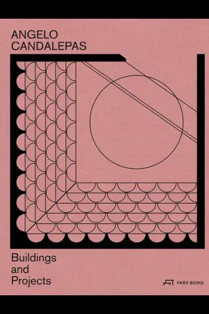 Angelo Candalepas: Buildings and Projects Beperkt Aanbod