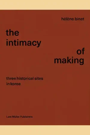Betaalbaar Hélène Binet: The Intimacy of Making