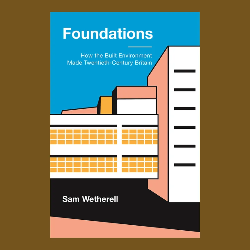 Foundations: How the Built Environment Made Twentieth-Century Britain Flitsaanbieding