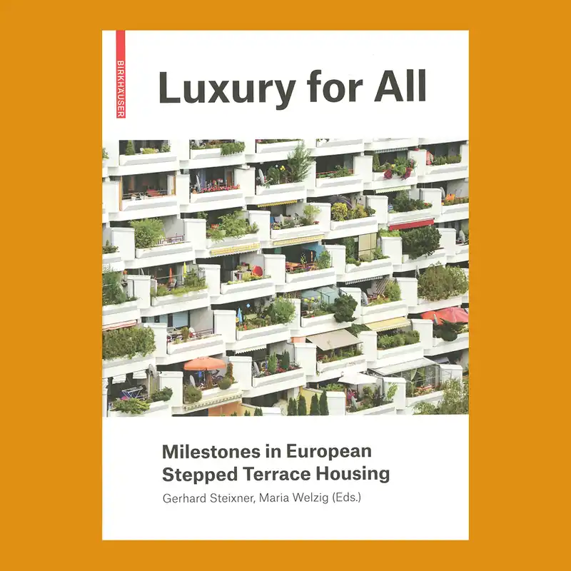 Finale Uitverkoop Luxury for All: Milestones in European Stepped Terrace Housing