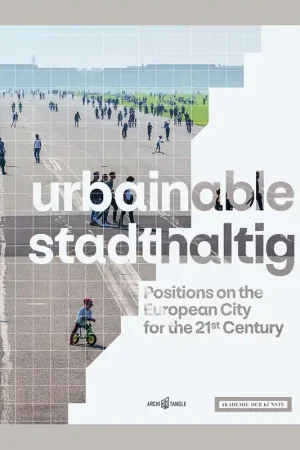Urbainable / Stadthaltig: Positions on the European City for the 21st Century Premium