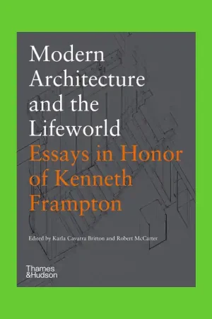 Voordeelprijs Modern Architecture and the Lifeworld: Essays in Honor of Kenneth Frampton