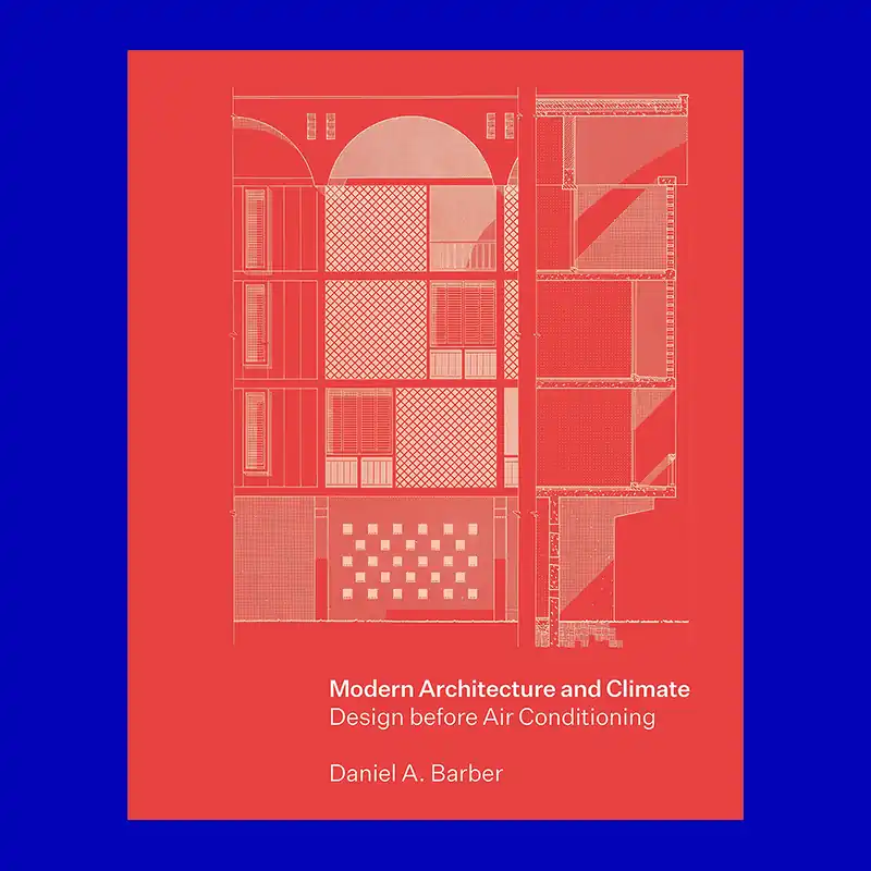 Modern Architecture and Climate: Design Before Air Conditioning Direct Verzonden