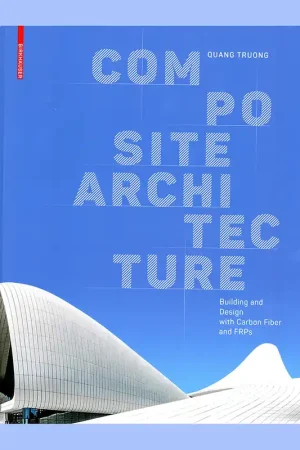 Betaalbaar Composite Architecture: Building and Design with Carbon Fiber and FRPs