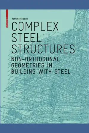 Beste Prijs Complex Steel Structures: Non-Orthogonal Geometries in Building with Steel