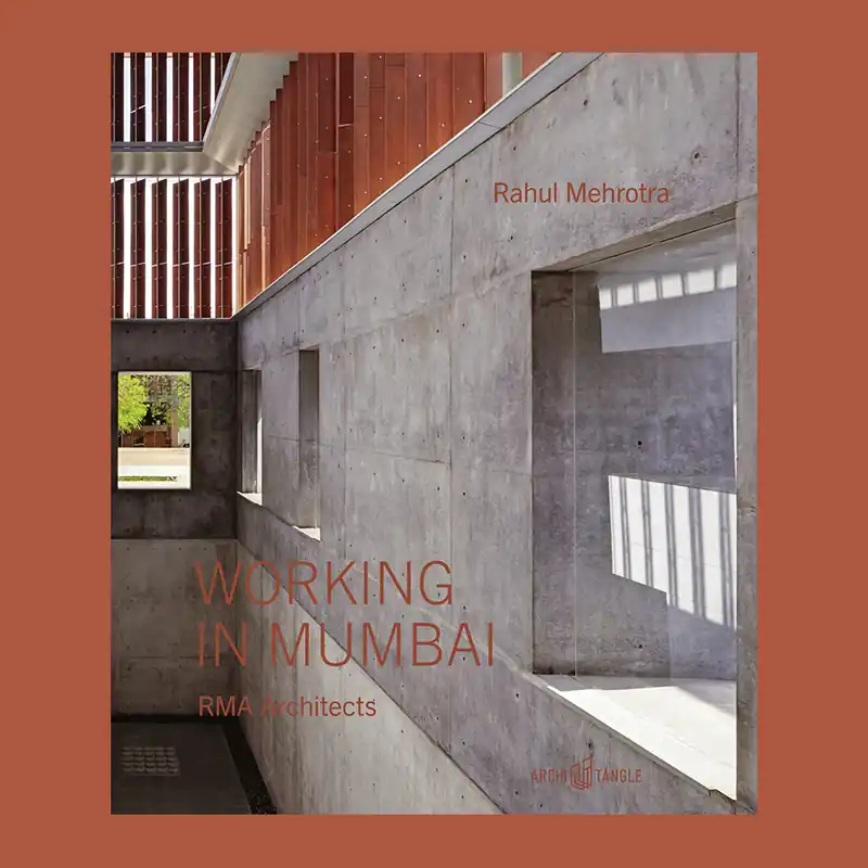 Favoriet Working in Mumbai: Rahul Mehrotra Architects