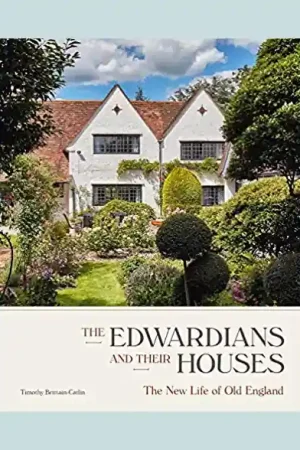 The Edwardians and Their Houses: The New Life of Old England Betaalbaar