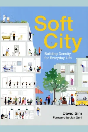 Soft City: Building Density for Everyday Life Favoriet