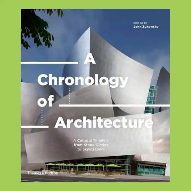 Betrouwbaar A Chronology of Architecture