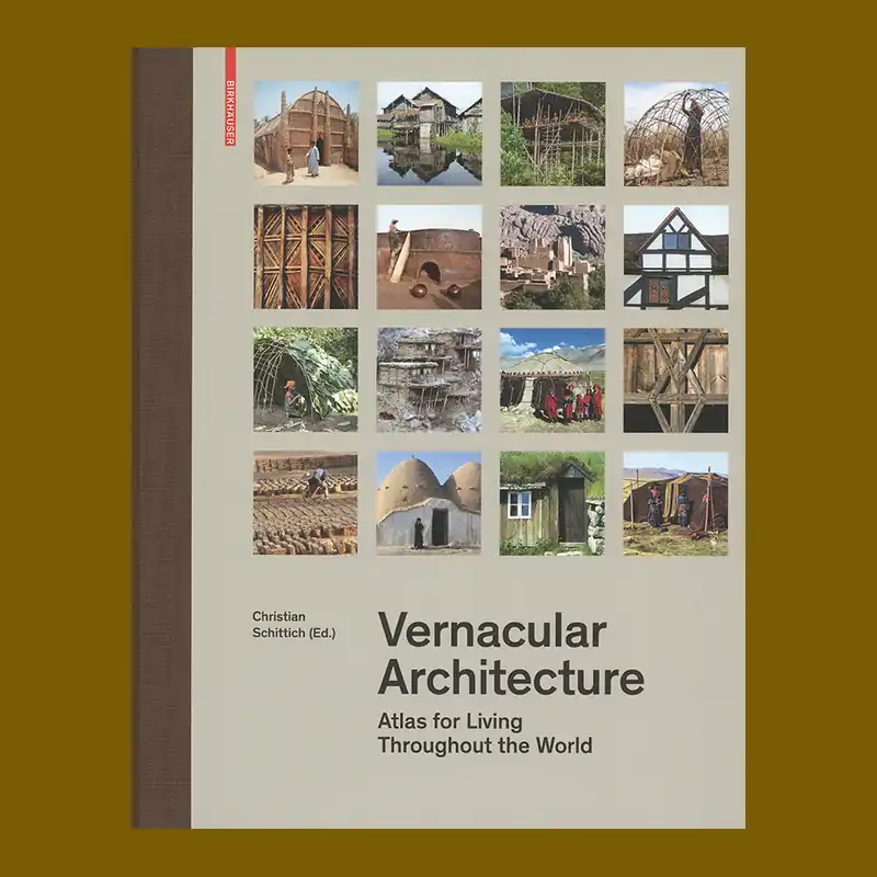 Gecertificeerd Vernacular Architecture: Atlas for Living Throughout the World