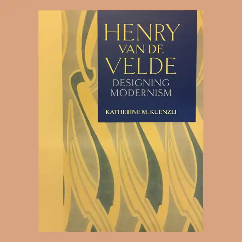 Beperkte Voorraad Henry van de Velde: Designing Modernism
