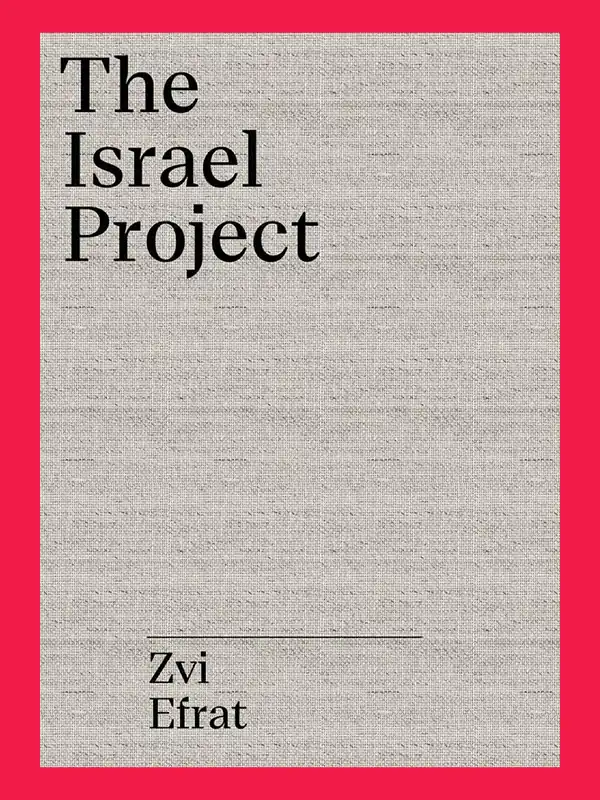 The Object of Zionism: The Architecture of Israel Alleen Vandaag