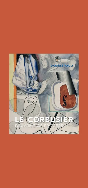 Le Corbusier: Drawing as Process Rechtstreeks Van De Fabrikant