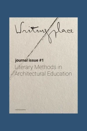 Beste Prijs Writingplace (Journal issue #1): Literary Methods in Architectural Education