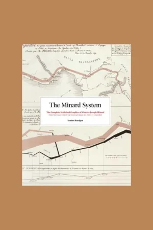 Veilige Betaling The Minard System: The Complete Statistical Graphics of Charles-Joseph Minard