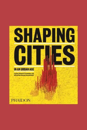 Snelle Levering Shaping Cities in an Urban Age