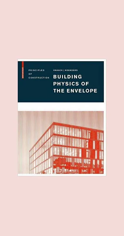 Nu Kopen Principles of Construction: Building Physics of the Envelope