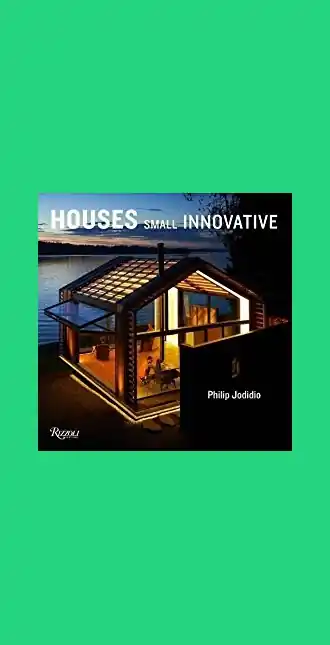 Must-Have Small Innovative Houses