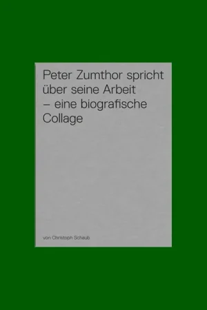 Veilige Betaling Peter Zumthor spricht über seine Arbeit: Eine biografische Collage