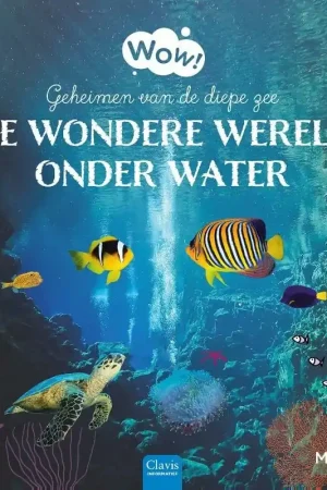 Wow! De wondere wereld onder water (in herdruk tot 30/09/2026) Bestseller