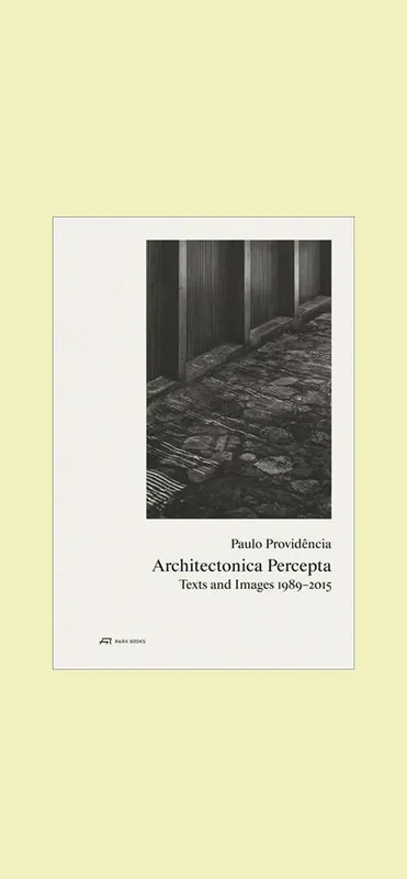 Favoriet Paulo Providência: Architectonica Percepta