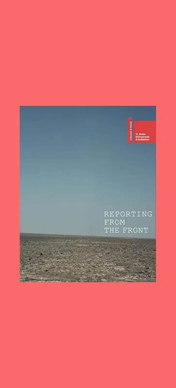 Merkproduct La Biennale di Venezia 15. Mostra Internazionale di Architettura: Reporting from the Front