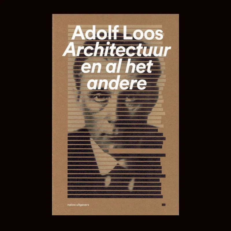 Op = Op Adolf Loos: Architectuur en al het andere