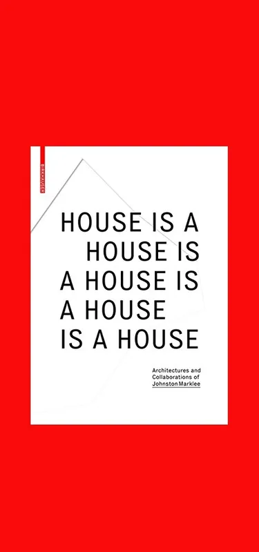 Johnston Marklee: House is a House is a House is a House Premium