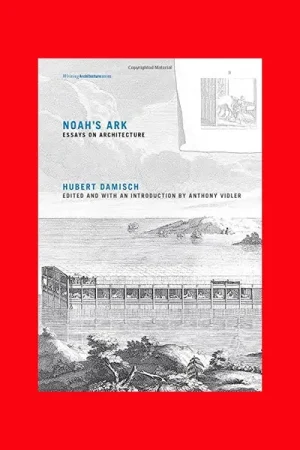 Beperkt Aanbod Noah's Ark: Essays on Architecture