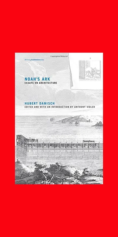 Beperkt Aanbod Noah's Ark: Essays on Architecture