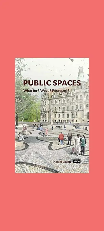 Public Spaces: What for? Wozu? Pourquoi? Speciale Aanbieding