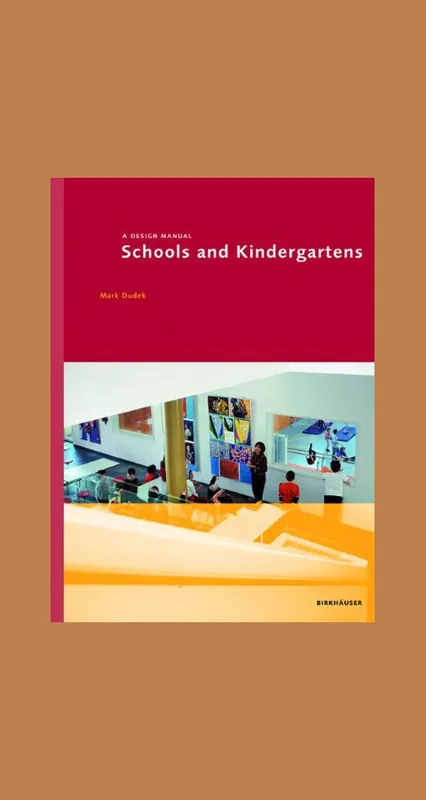 Schools and Kindergartens: A Design Manual Beperkt Aanbod