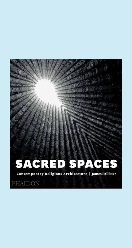 Beperkt Aanbod Sacred Spaces: Contemporary Religious Architecture