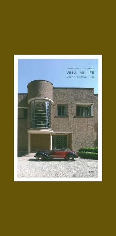 Marcel Spittael: Villa Muller, 1938 Veilige Betaling