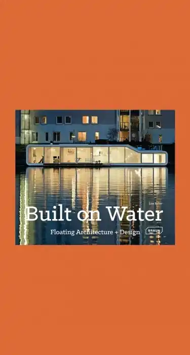 Voordeelprijs Built on Water: Floating Architecture + Design