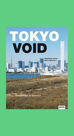 Tokyo Void: Possibilities in Absence Premium