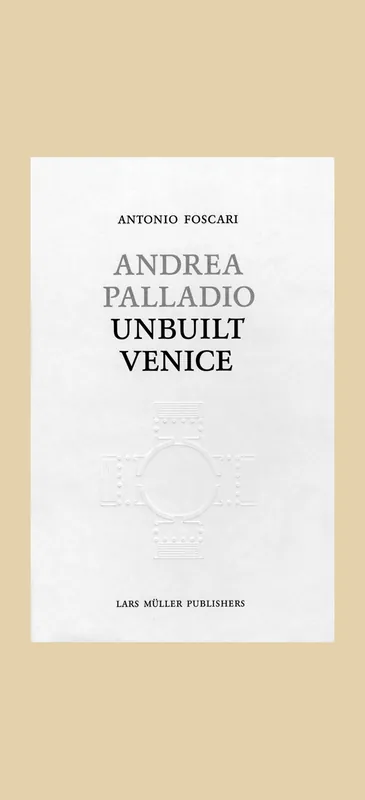Andrea Palladio: Unbuilt Venice Koop Vandaag